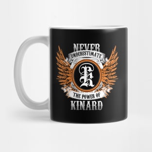 Kinard Name Shirt Never Underestimate The Power Of Kinard Mug